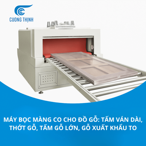 Máy bọc màng co cho đồ gỗ